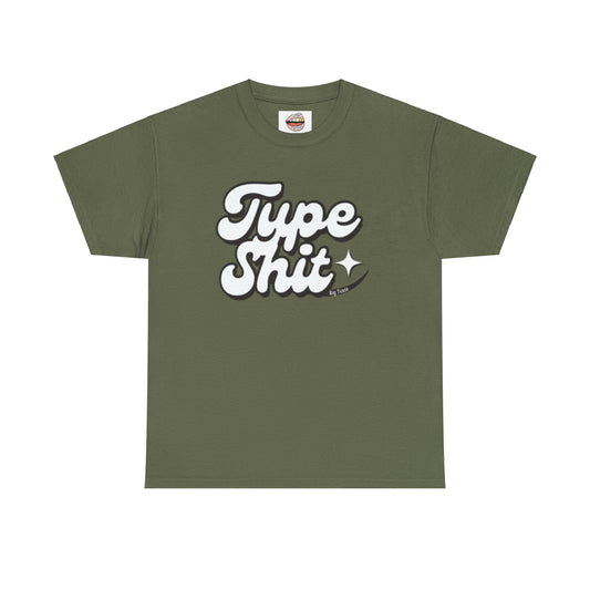 Type Shit Tee